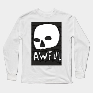 awful Long Sleeve T-Shirt